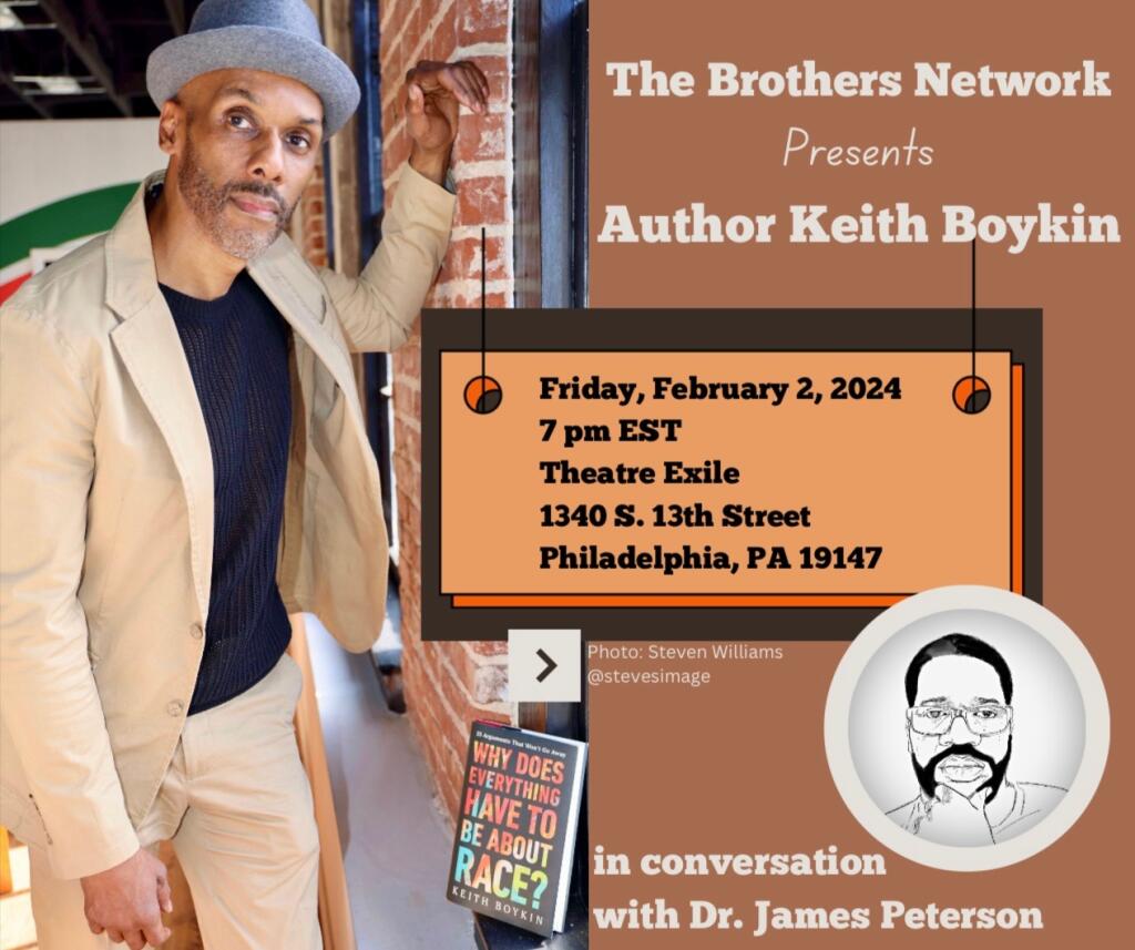The Brothers' Network (@thebronet) on Twitter photo Join us Friday, February 2nd <a href="/TheatreExile/">Theatre Exile</a> with <a href="/keithboykin/">Keith Boykin</a> in conversation with <a href="/DrJamesPeterson/">James Peterson</a>
thebrothersnetwork.art
#BlackBeyondBoundaries
<a href="/PhillyTrib/">Philadelphia Tribune</a> <a href="/PhillyInquirer/">The Philadelphia Inquirer</a> <a href="/thephillyvoice/">PhillyVoice</a> <a href="/FOX29philly/">FOX 29</a> <a href="/phillymag/">Philly Mag</a> Join us Friday, February 2nd <a href="/TheatreExile/">Theatre Exile</a> with <a href="/keithboykin/">Keith Boykin</a> in conversation with <a href="/DrJamesPeterson/">James Peterson</a>
thebrothersnetwork.art
#BlackBeyondBoundaries
<a href="/PhillyTrib/">Philadelphia Tribune</a> <a href="/PhillyInquirer/">The Philadelphia Inquirer</a> <a href="/thephillyvoice/">PhillyVoice</a> <a href="/FOX29philly/">FOX 29</a> <a href="/phillymag/">Philly Mag</a>