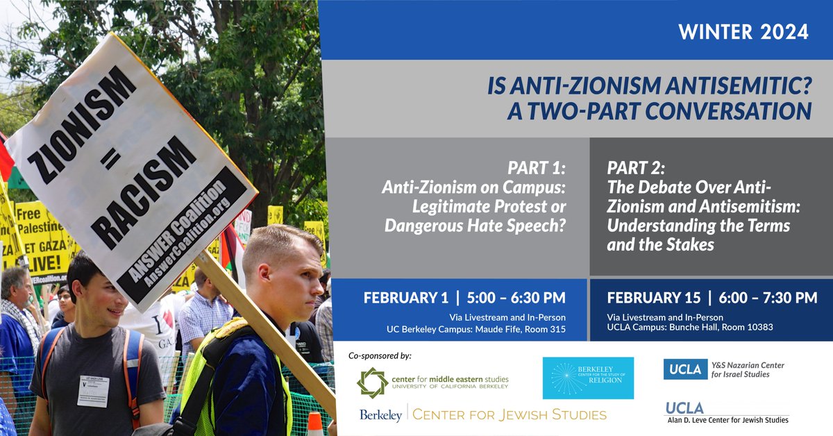 'Is Anti-Zionism Antisemitic? A Two-Part Conversation' featuring @EthanKatz79 (UC Berkeley) & @DovWaxman (UCLA). Feb 1 – Anti-Zionism on Campus: Legitimate Protest or Dangerous Hate Speech? Feb 15 – The Debate Over Anti-Zionism and Antisemitism RSVP: bit.ly/Feb1_Feb15_IsA…