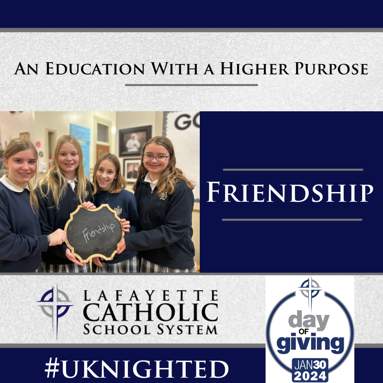 lafacatholic's tweet photo. One word: Friendship. So many of us form our first friendships at LCSS. Tag your bestie from LCSS and encourage them to donate before midnight tonight! https://t.co/P3BnwOIDEO #LCSSDayofGiving #UKnighted https://t.co/MzgFhZd3W5