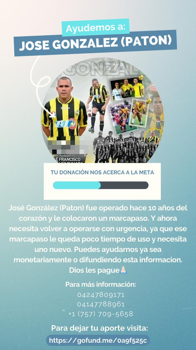 Nuestro ídolo del fútbol venezolano José "Patón" González necesita de tu ayuda para Reemplazar Generador de Marcapaso Bicameral con carácter de urgencia ya que es un paciente dependiente de estimulación ventricular.

gofund.me/c2c7e445