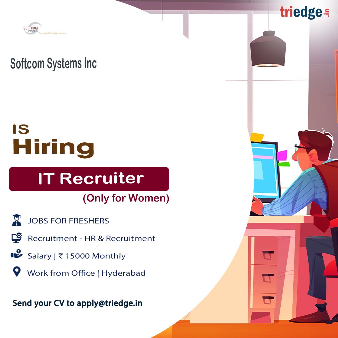 #Jobs #ITRecruiter
(ONLY FOR WOMEN) 

Softcom Systems Inc is providing opportunities for the role of IT Recruiter (ONLY FOR WOMEN)

. Apply with your resume at apply@triedge.in.