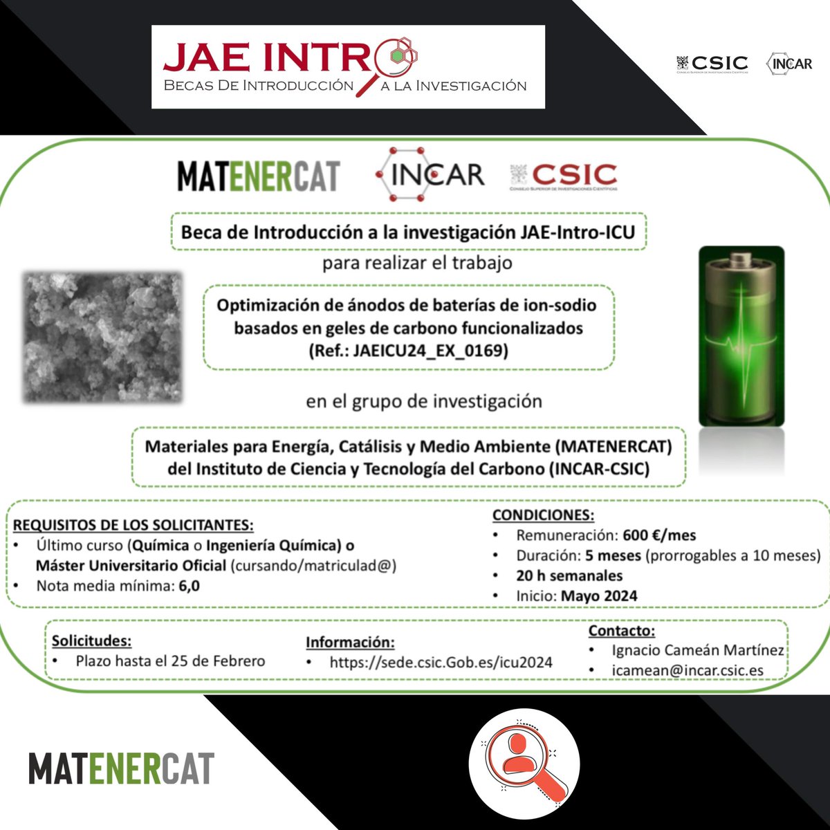 matenercat's tweet image. Join our team!
MATENERCAT offers an introductory research scholarship related to advanced carbon materials for sodium-ion batteries.
More information in the image.
@incarCSIC @CSICasturias @DPE_CSIC @CSIC 
#batteries #carbonmaterials #solgel #sodium