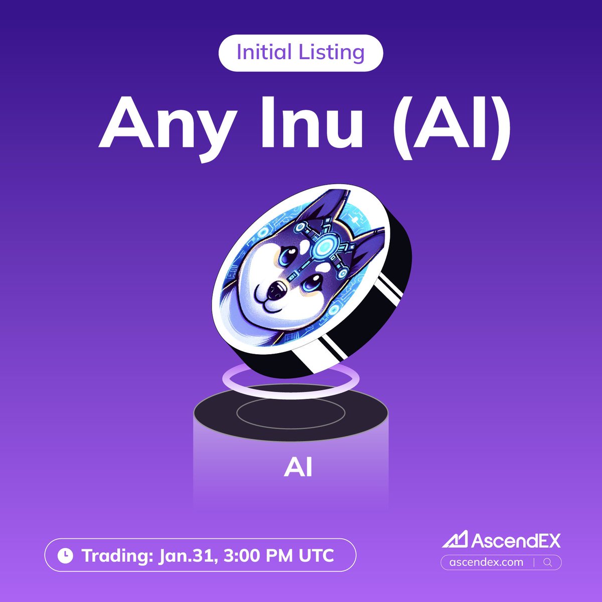 🚀AscendEX is thrilled to announce the <a href="/AnyInuCoin/">Any Inu</a> ( $AI) listing under the trading pair AI/USDT.

✅Deposit: Opened  ✅Trading: January. 31, 3:00 p.m. UTC  ✅Withdrawal: February. 1, 3:00 p.m. UTC 

👀Project Intro👉 ascendex.com/en/support/art…

#ANYINU #crypto #AscendEX #AI