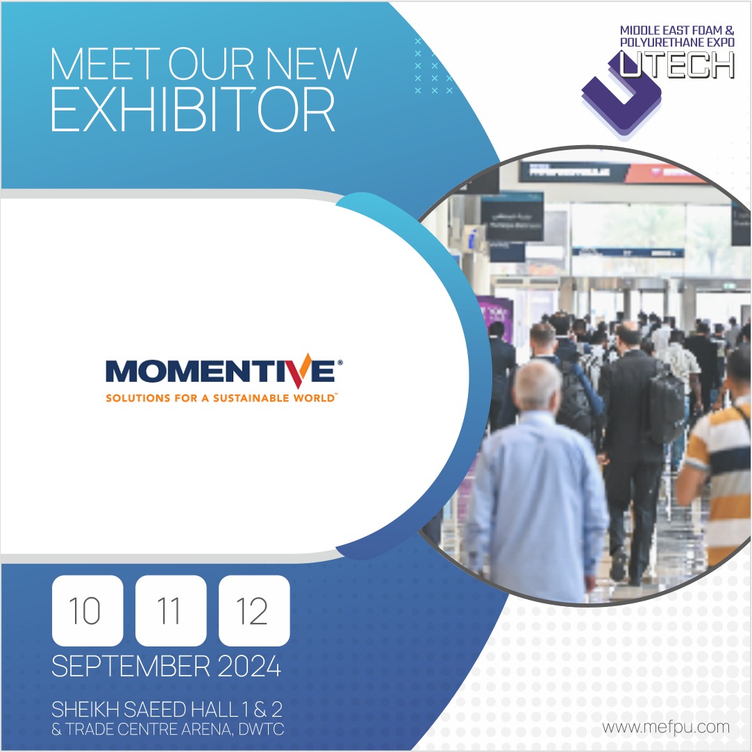 New Exhibitor Alert!  

Momentive is exhibiting once again at the 3rd Edition of MEFPU Expo 2024. Join them in showcasing your innovations.       

Book your space now: bit.ly/3vMpYiY 

#mefpu #foam #polyurethane #chemical #exhibition #rigidfoam