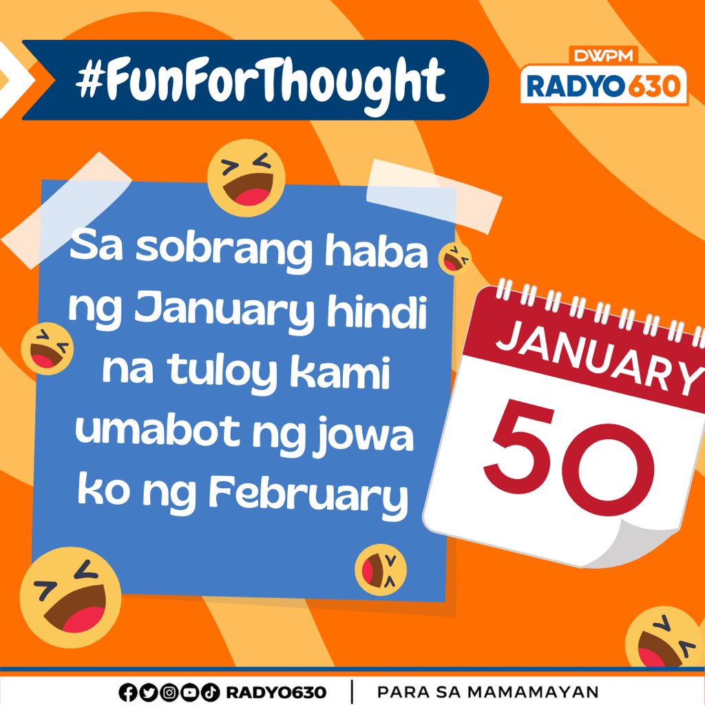 Radyo630's tweet image. January pa rin no more! 

Kaya siguro mahaba ang January para makahanap tayo ng ka-date sa February.🤣

Share mo rin ano ang most memorable moment mo this January! 

#FunForThought #January #Radyo630