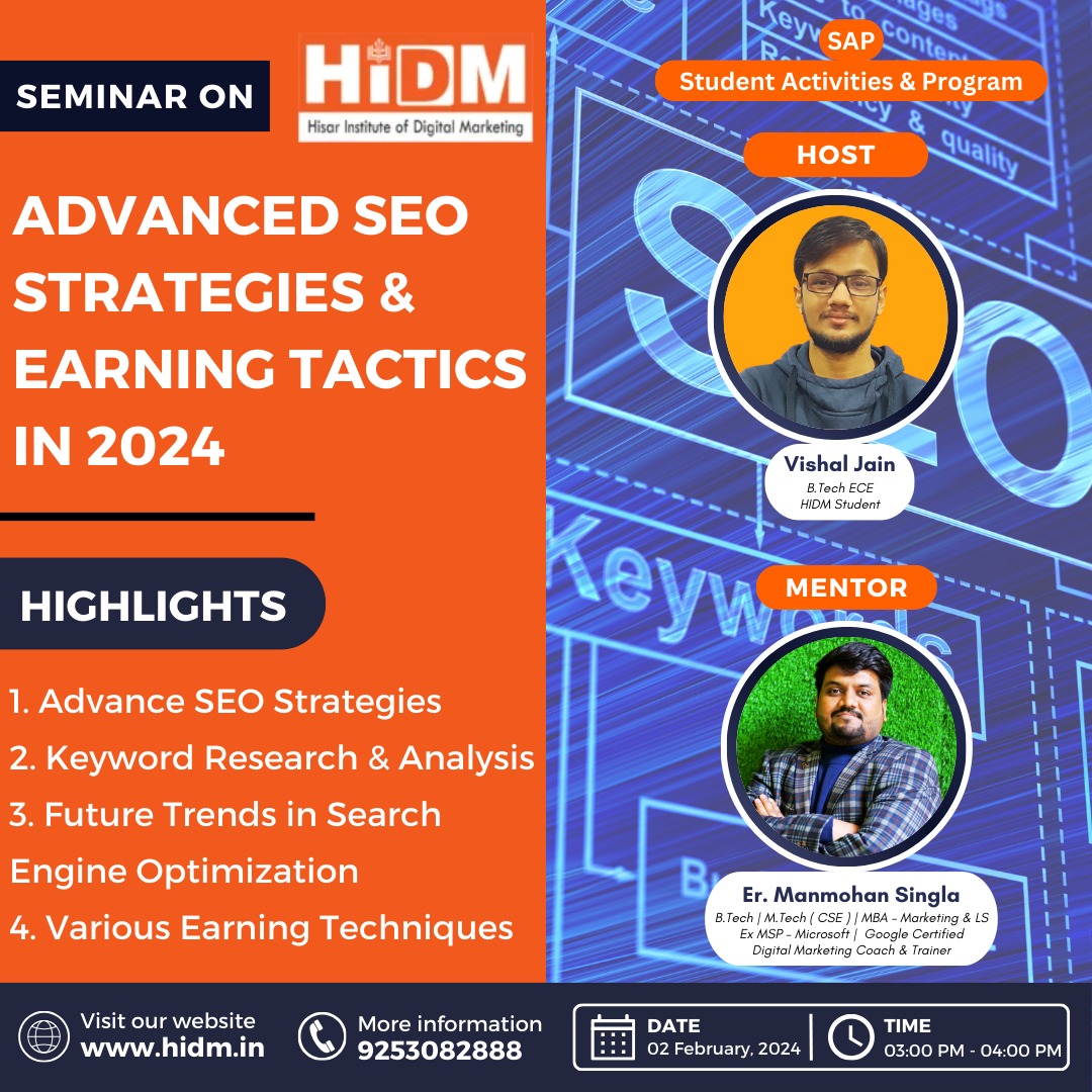 HiDM presents The Seminar on Advanced SEO Strategies and Earning Tactics in 2024 will be conducted by Vishal Jain under the guidance of Er. Manmohan Singla.
February 2, 2024
Time:- 3 PM to 4 PM
#seminarfest2024 #digitalmarketingseminarfest2024 #digitalmarketing #advancedSEO