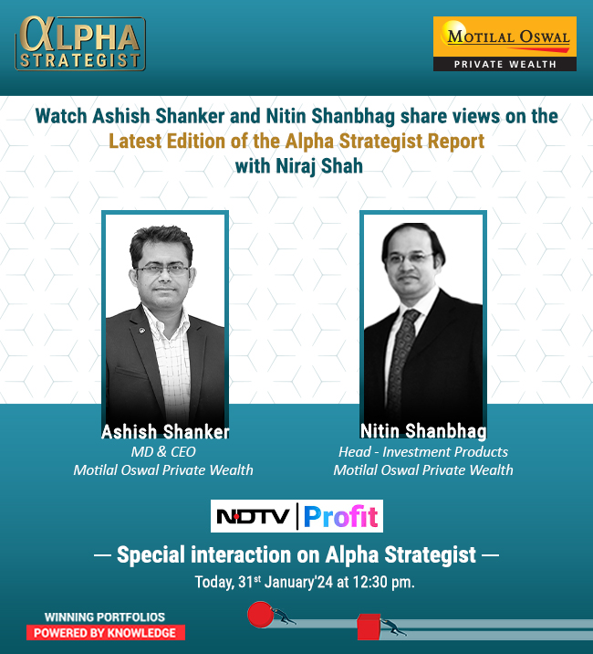 MotilalOswalPW's tweet photo. Watch @AshishShanker7, MD &amp; CEO, MOPW and
@nitinshanbhag11, Head- Investment Products, MOPW, live today at 12:30 pm discussing the latest edition of #Alphastrategist report with @niraj_shah @NDTVProfit 

#WealthManagement #Assetallocation #investment https://t.co/Fawl9B1xlp