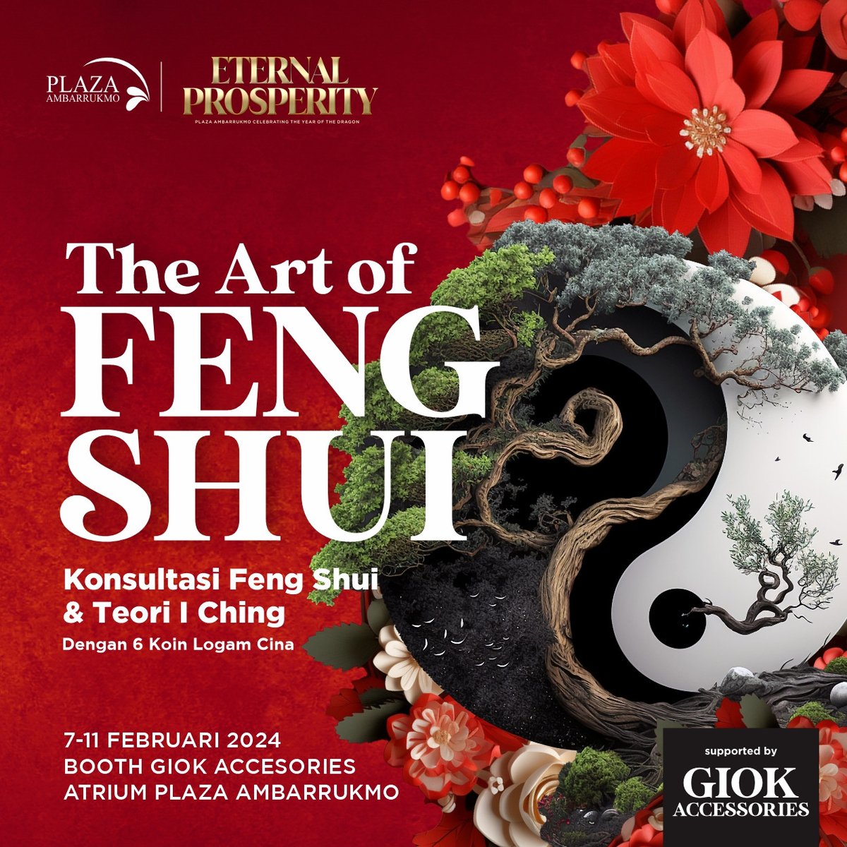 ETERNAL PROSPERITY ⛩️🧧 The Year of The Dragon 🐉
The Art Of“FENG SHUI” 
Kalian bisa konsultasi feng shui dan teori i ching dengan 6 koin logam cina 🧧 Penasaran kan peruntungan apa di tahun naga🐉
Kunjungi booth giok accesories 7 - 11 Februari 2024
Main Atrium Plaza Ambarrukmo✨