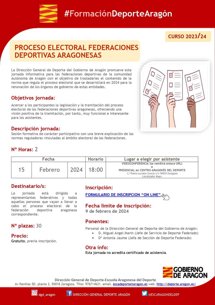 #FormaciónDeporteAragón: Jornada  <a href="/GobAragon/">Gobierno de Aragón</a>  sobre el Proceso Electoral en las Federaciones Deportivas Aragonesas. 

En Zaragoza. Presencial o Videoconferencia. 15/02/2024. 18:00 hrs 

Más información e inscripciones en: deporte.aragon.es/actualidad/202…