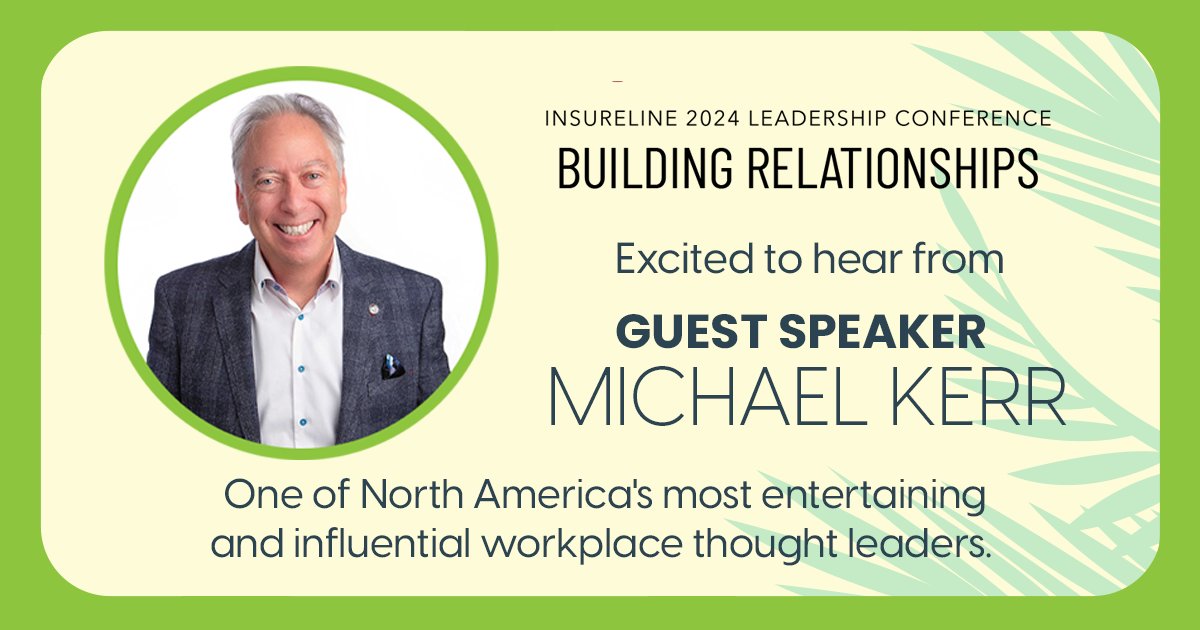 Today's incredible keynote address at InsureLine Leadership Conference will be made by none other than Michael Kerr, a Canadian Hall of Fame speaker who travels the world speaking and writing about leveraging humor to inspire workplace culture.