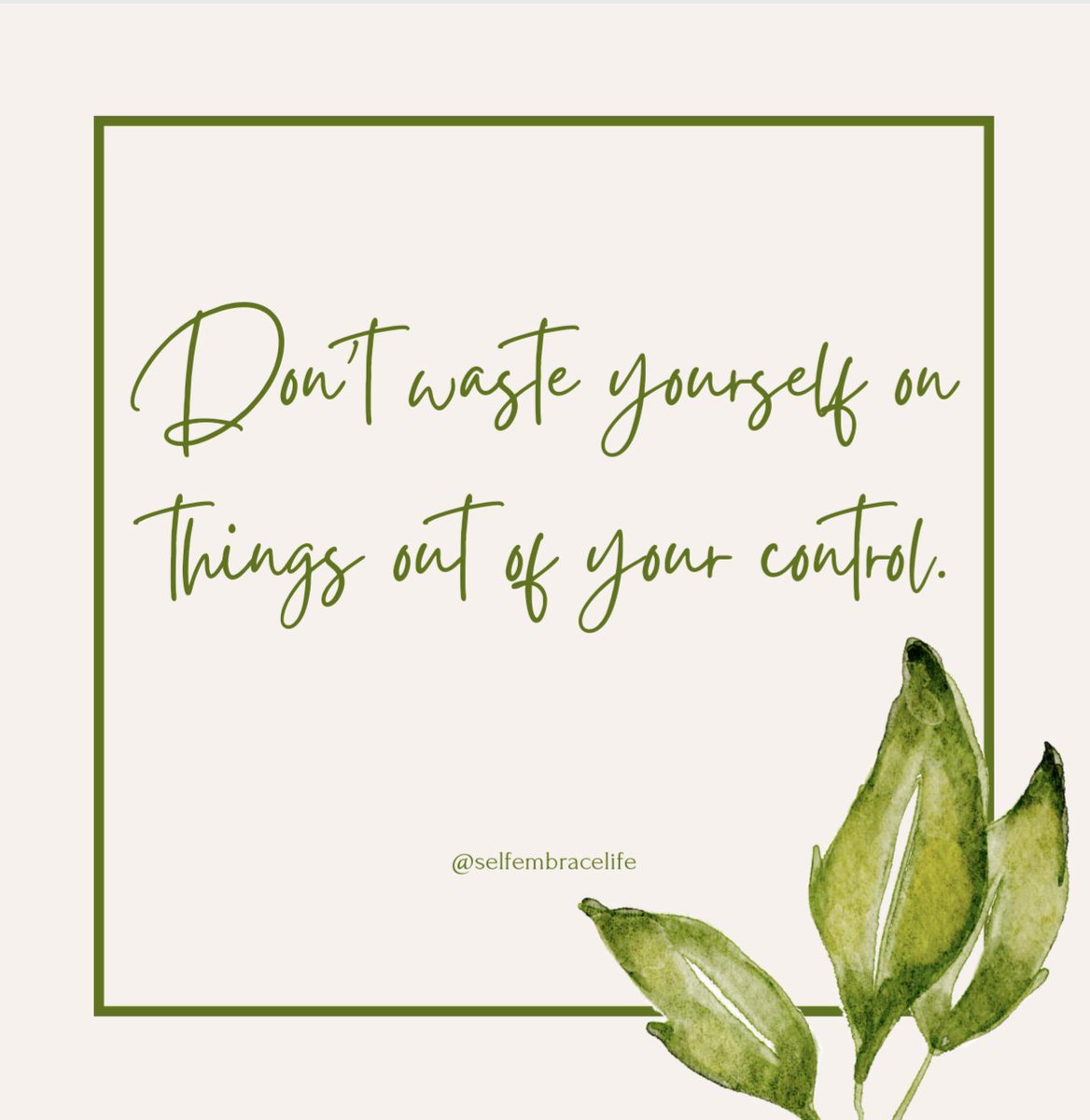Only try and control the controllable; don't waste yourself! 

The SELF Coaching Program: Self Embrace Living Fundamentals a.co/d/8F62WKN