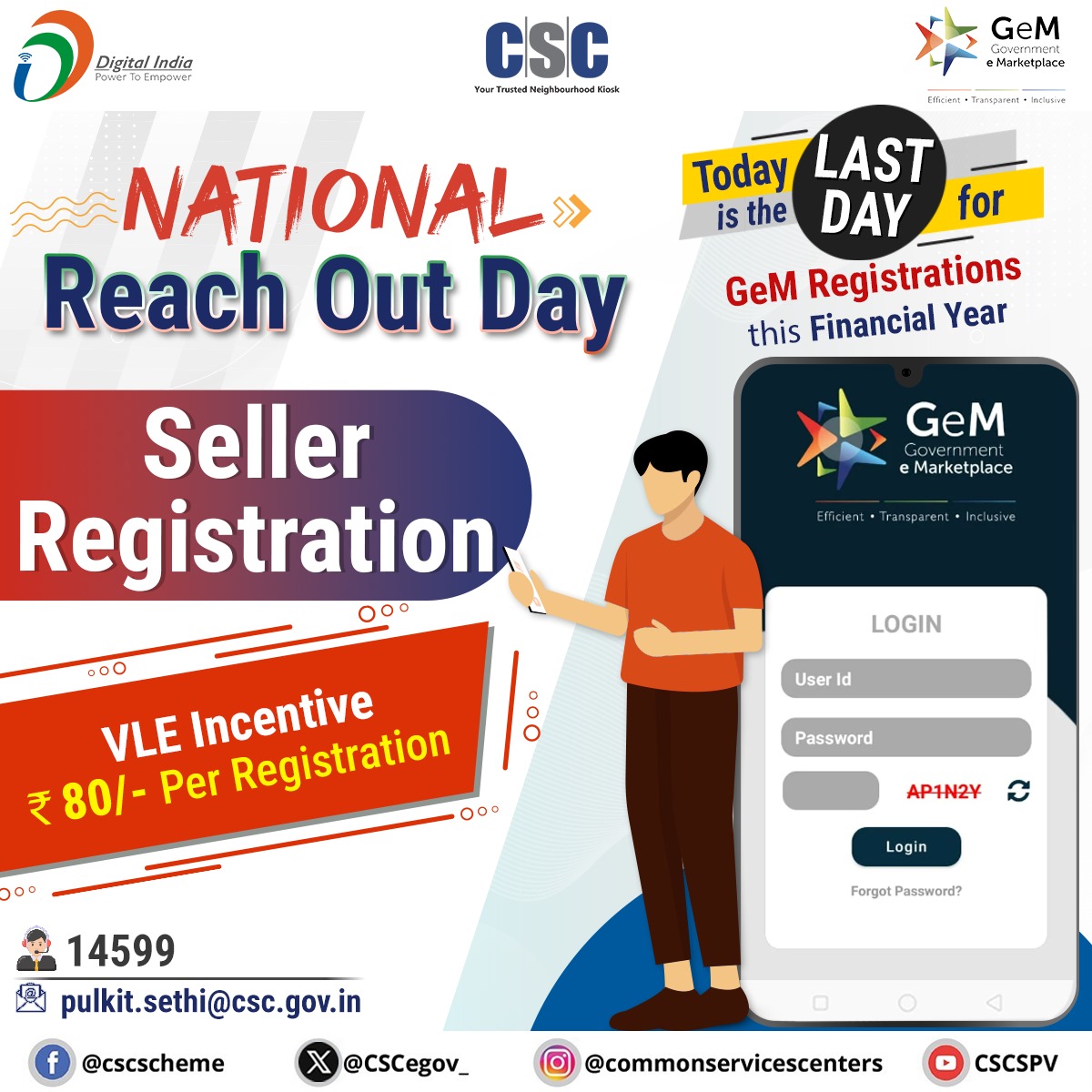 CSCegov_'s tweet photo. National Reach Out Day- GeM Seller Registration...
Get an amazing incentive of Rs.80 per registration.
Hurry, Today is the Last Day for #GeM Registrations this Financial Year.
For queries, call on 14599 or mail on pulkit.sethi@csc.gov.in
#CSC #GeMRegistration @naveensharmacsc https://t.co/6OMYR2xdPR