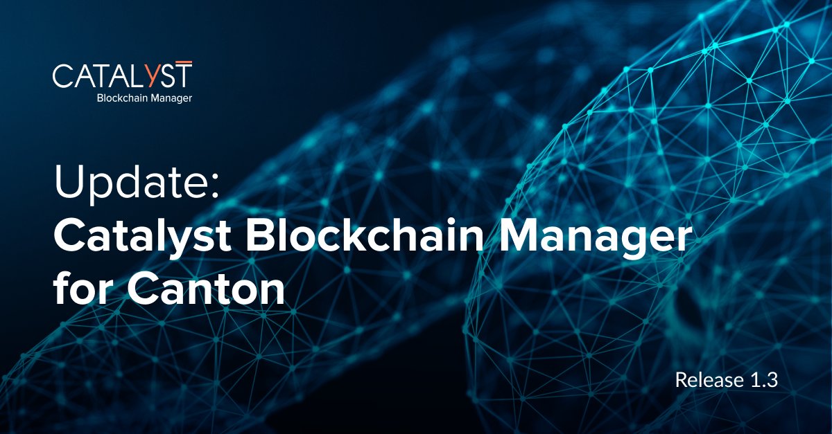 We are pleased to announce the release of Catalyst Blockchain Manager for Canton version 1.3.

Explore how Catalyst empowers organizations building with Canton Network: hubs.la/Q02jgWt00

#CatalystBlockchainManager #remoteadministration #blockchain #DLT