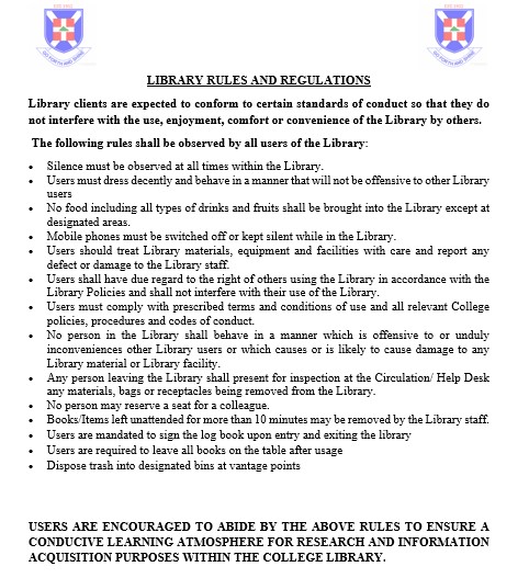 Welcome back to another academic year. The College Library is humbly reminding users of the following rules, observed within the library at all times.