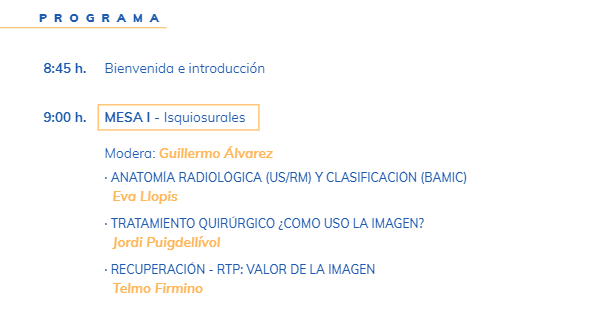 SETRADE (Soc.Esp. de Traumatología del Deporte) (@setradeorg) on Twitter photo 🔵PROGRAMA🔵
🔶MESA 1: ISQUISURALES (9h)
Modera: <a href="/AlvarezRey_Dr/">Guillermo Álvarez</a>
· ANATOMÍA RADIOLÓGICA (US/RM) Y CLASIFICACIÓN (BAMIC)
Eva Llopis
· TRATAMIENTO QUIRÚRGICO ¿CÓMO USO LA IMAGEN?
Jordi Puigdellívol
· RECUPERACIÓN - RTP: VALOR DE LA IMAGEN
Telmo Firmino 🔵PROGRAMA🔵
🔶MESA 1: ISQUISURALES (9h)
Modera: <a href="/AlvarezRey_Dr/">Guillermo Álvarez</a>
· ANATOMÍA RADIOLÓGICA (US/RM) Y CLASIFICACIÓN (BAMIC)
Eva Llopis
· TRATAMIENTO QUIRÚRGICO ¿CÓMO USO LA IMAGEN?
Jordi Puigdellívol
· RECUPERACIÓN - RTP: VALOR DE LA IMAGEN
Telmo Firmino