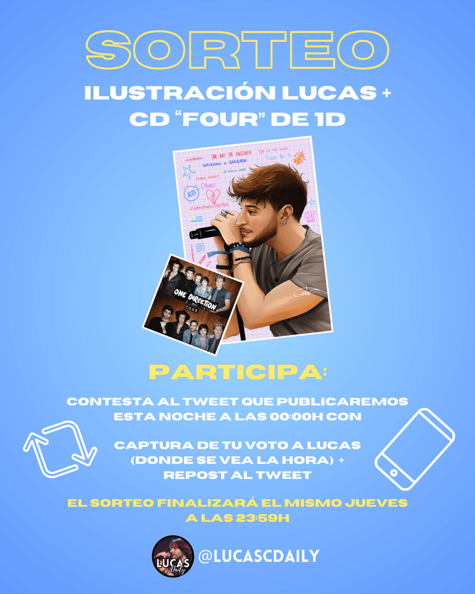 LucasCDaily's tweet photo. 🔔SORTEO DE APOYO A LUCAS🔔

Esta noche a las 00:00h publicaré un tweet para iniciar el sorteo.

Si quieres ganar una ilustración como la que le envié a Lucas en OT AL DIA + CD "Four" de One Direction, solo tienes que responder al tweet con una captura de tu voto a Lucas (donde se vea la hora) y dar RT al tweet.

El sorteo finalizará mañana jueves a las 23:59h

#OTDirecto31E #OT2023 #SalvarLucas