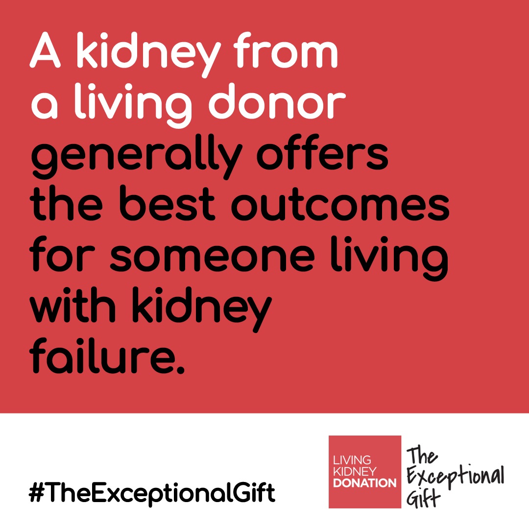 A kidney from a living donor generally offers the best outcomes for someone living with kidney failure.

Find out more at livingdonation.scot #TheExceptionalGift
