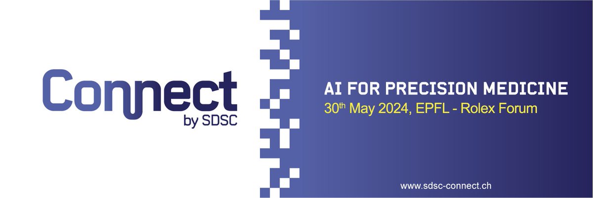 Save the date for the upcoming SDSC-Connect event on AI for Precision Medicine - EPFL, Rolex Learning Center, May 30, 2024. Info: sdsc-connect.ch