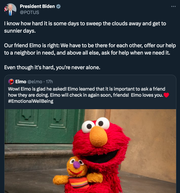 In this dystopia the world's most powerful elected official posts cutesy emotional wellbeing tweets to a muppet while sponsoring a literal genocide.