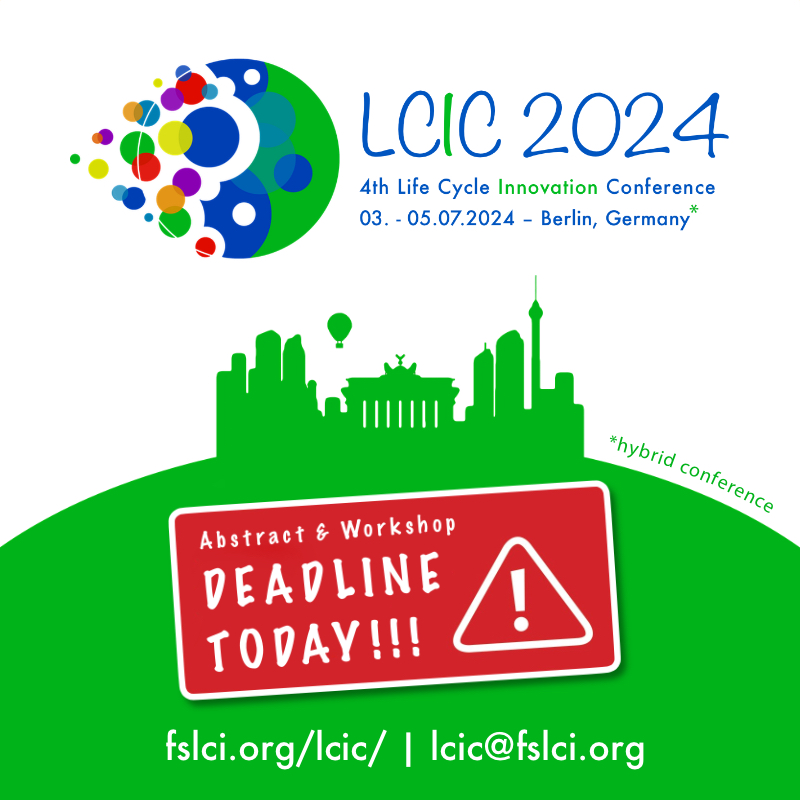 Last chance! Submit your abstract or workshop proposal for the 4th Life Cycle Innovation Conference - #LCIC2024 today: fslci.org/lcic/lcic2024/

#conference #abstract #deadline #sustainability #lca #lifecyclethinking #lcm #innovation #digitalization #circulareconomy