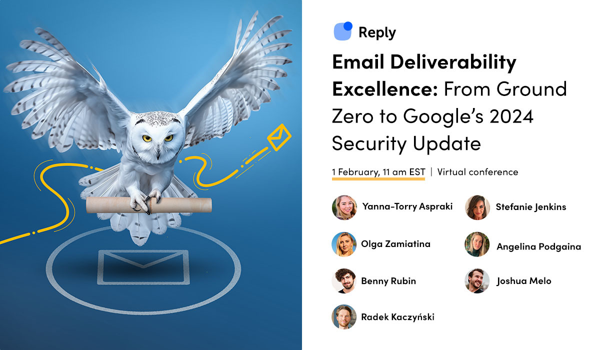 Hello folks! 👋🏻
‌
Thrilled to announce our CEO Radek's participation in the "Email Deliverability Excellence: From Ground Zero to Google’s 2024 Security Updates" event by Reply.io  on Feb 1, 11 AM EST.

Save your spot now 👉 reply.io/webinars/email…