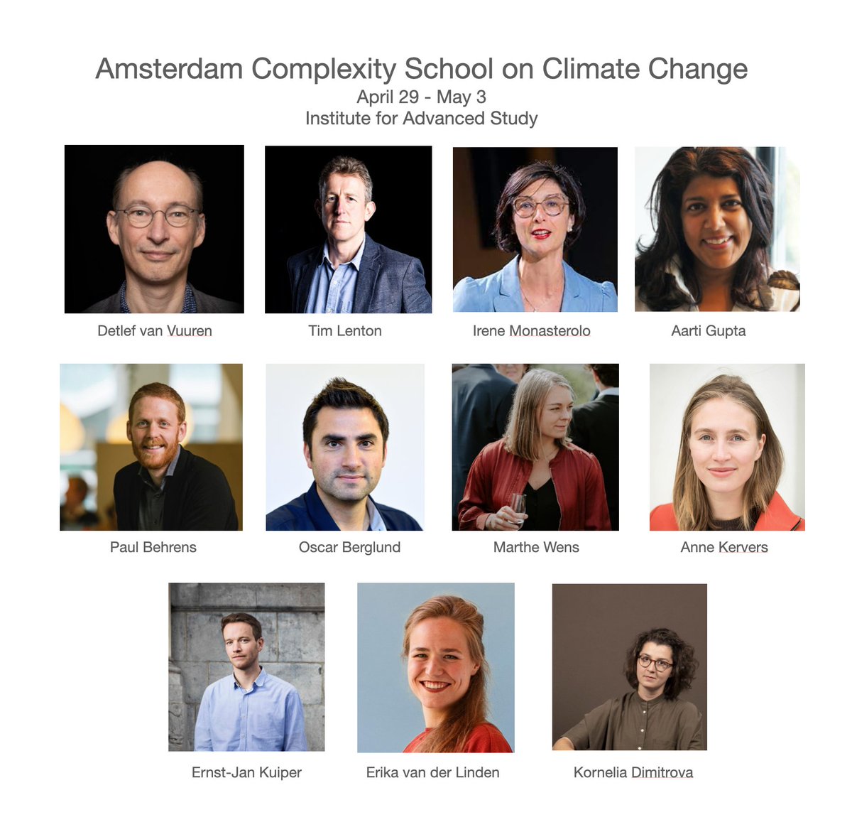 Check out our speakers!

Climate scientists, economists, governance and justice researchers, social movement scholars, activists, artists, policymakers, ...

Do you want to hear from them? Then apply for the Amsterdam Complexity School on Climate Change! acscc.nl