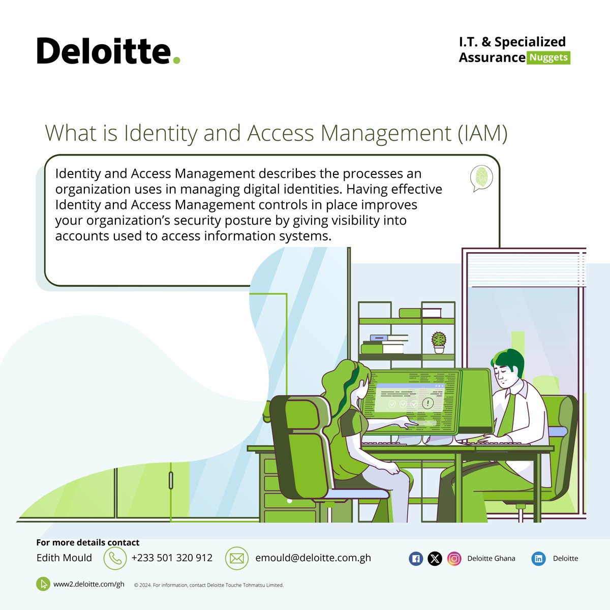 Looking to boost security and control illegal access to sensitive company information? Read to gain further insights and reach out to Edith for all your I.T. and Specialized assurance needs.
#deloitteghana #ITandspecializedassurance #nuggets #ITaudit