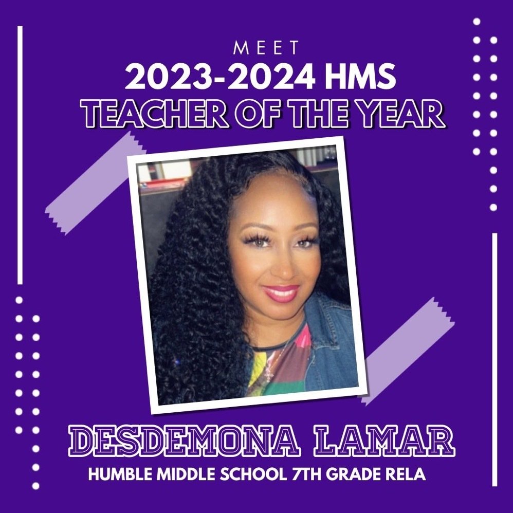 Congratulations Ms. Desdemona Lamar on being named Humble Middle School 'Teacher of the Year'!