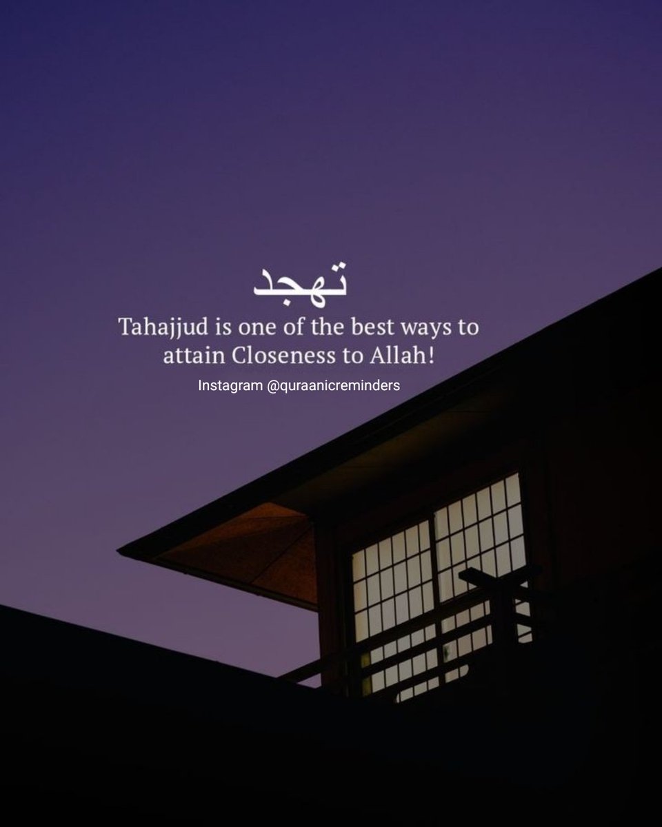 Tahajjud is one of the best closeness of Allah.
