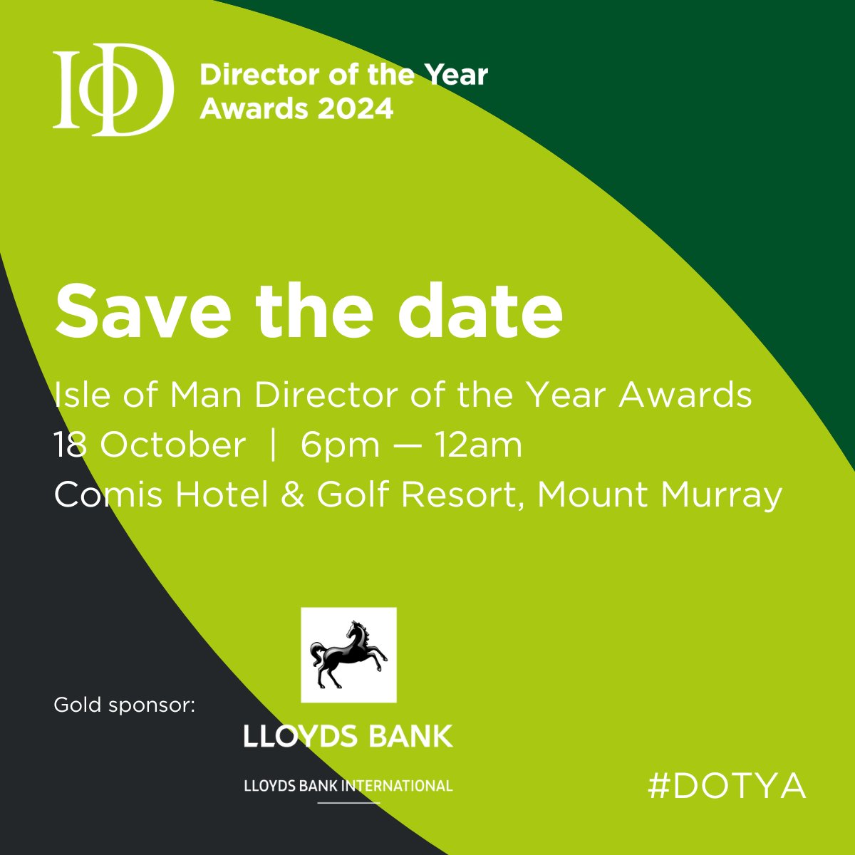 Save the date 📣

IoD Isle of Man Director of the Year Awards 2024 will be hosted on Friday 18th October at Comis Hotel & Golf Resort 🎉🏆

More details coming soon! 

Gold sponsor Lloyds Bank International 

#instituteofdirectors #awards #DOTYA #businesscommunity