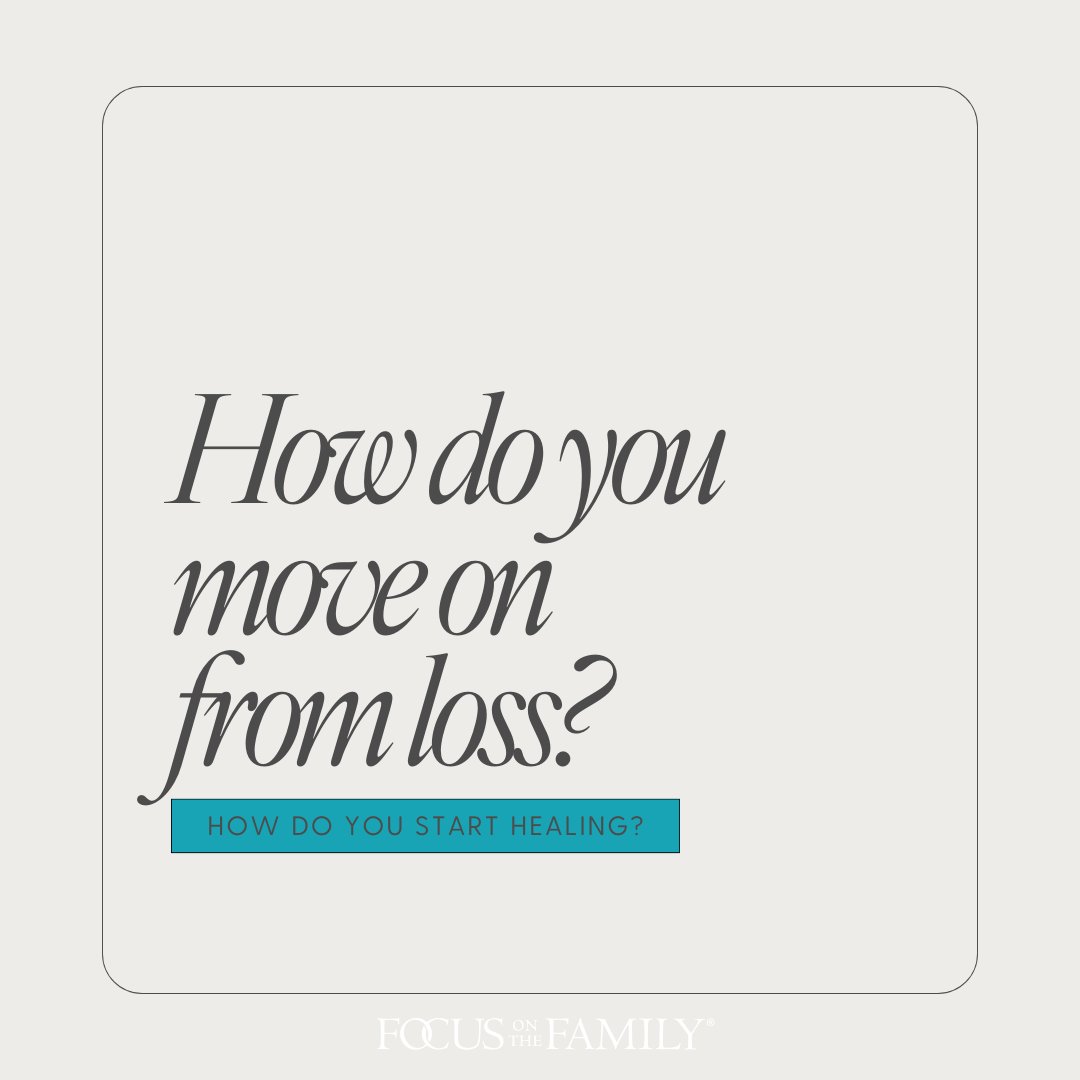 FocusFamily's tweet photo. If you have experienced loss, let us know how you moved forward and started healing! If you have any prayer requests about loss, please tell us in the comments below so we can be praying for you! 
#focusonthefamily #parenting #focusparenting #loss #healing https://t.co/X6fjd4WOgo