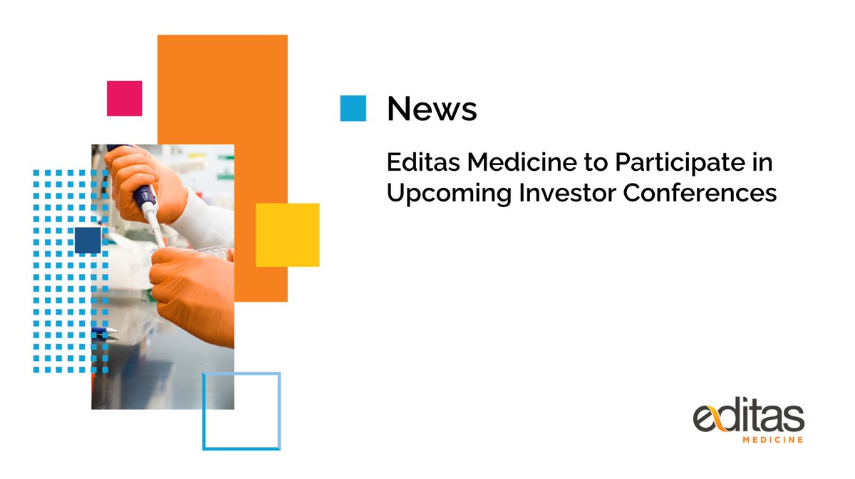 #News: Editas Medicine to participate in upcoming investor conferences. Read the press release for details: bit.ly/3SAzY81 #geneediting #biotechnology