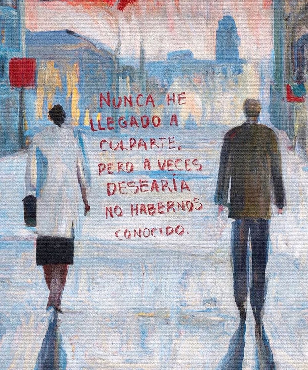 Desearía no habernos conocido