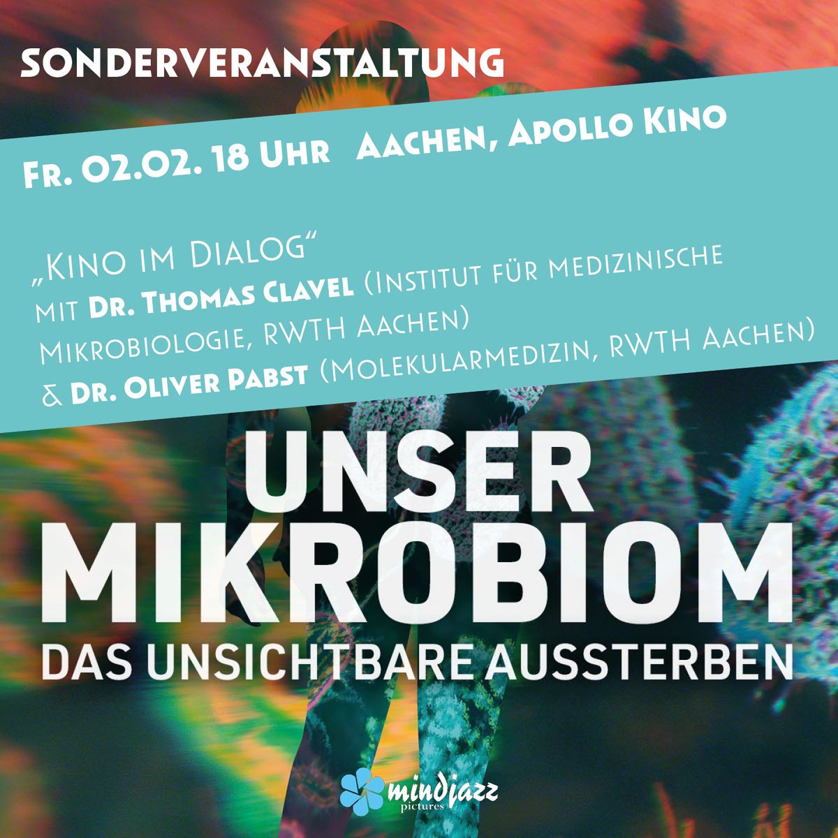 SONDERVORSTELLUNG No. 1.: UNSER MIKROBIOM - DAS UNSICHTBARE AUSSTERBEN

Fr. 02.02. 18 Uhr im Apollo Kino Aachen

mit Dr. Thomas Clavel (Institut für Medizinische Mikrobiolohgie, RWTH Aachen) und Dr. Oliver Pabst (Molekularmedizin, RWTH Aachen).