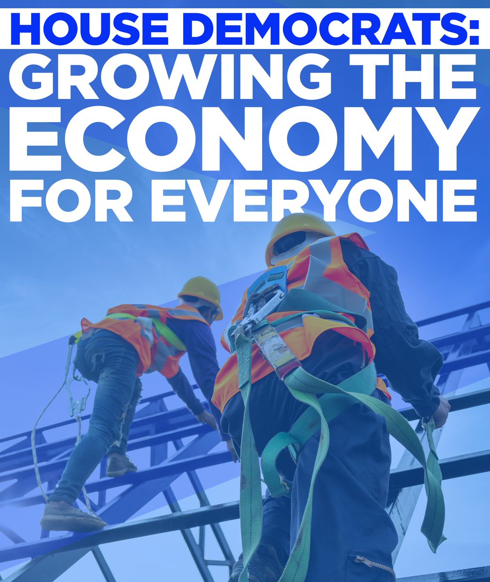 House Democrats are working to grow the economy for everyone. We're rebuilding our roads and bridges, protecting small business, and lowering costs so every family can build a brighter future.