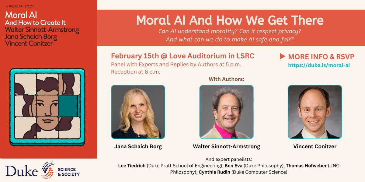 Join us on 2/15 to celebrate the release of Moral AI And How We Get There w/ Jana Schaich Borg, Walter Sinnott-Armstrong &amp; Vincent Conitzer. Experts will be discussing the book in detail with the authors, and a catered reception will follow. RSVP: duke.is/moral-ai