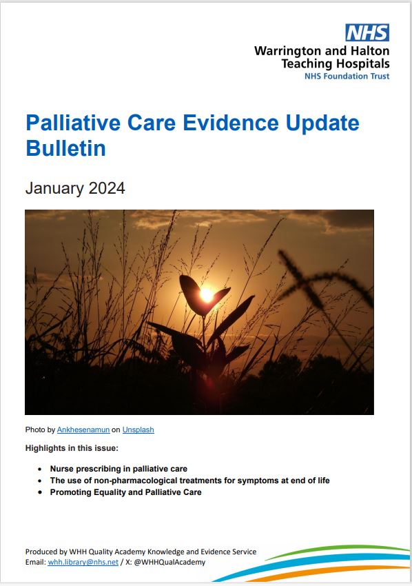 Our latest Palliative Care Evidence Update Bulletin - January 2024 - is now available. WHH staff click on bit.ly/3HDq67p to access the Update or email whh.library@nhs.net for a copy to be sent to your Inbox.