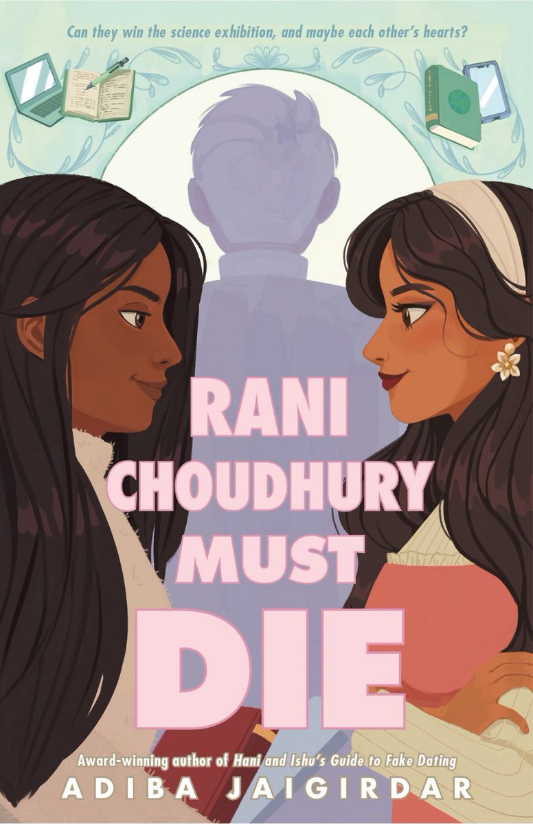 💡COVER REVEAL💡 Look at the gorgeous US cover of RANI CHOUDHURY MUST DIE! Meghna and Rani (ex-best-friends-turned-rivals) realize they're dating the same guy, and team up to beat & expose him at a science competition! Pre-order: bit.ly/preorderrani