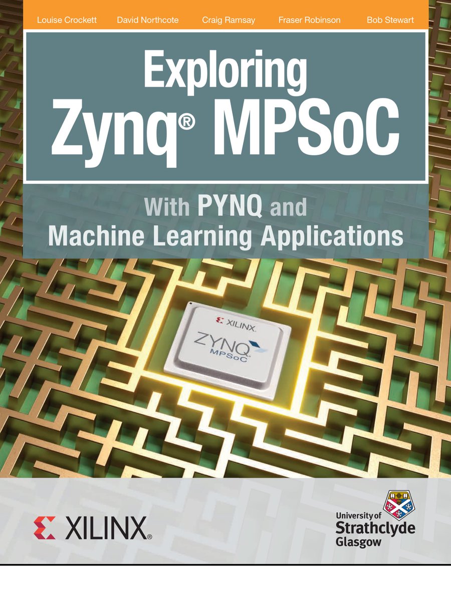 obr2021's tweet image. Exploring #Zynq #MPSoC
With #PYNQ and Machine Learning Applications
Louise H. #Crockett
David #Northcote
Craig #Ramsay
Fraser D. #Robinson
Robert W. #Stewart