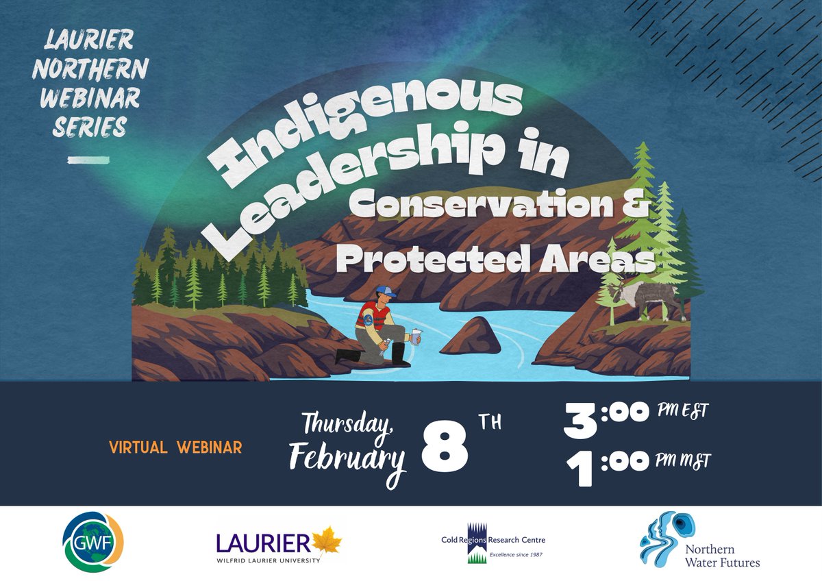 Register for the latest instalment of the Laurier Northern Webinar Series: Indigenous Leadership in Conservation and Protected Areas🌲

us02web.zoom.us/meeting/regist…

Feb. 8 at 3 p.m. EST on Zoom

Presenters: Dawn Dietrich, Andrew Spring, Jessica Jumbo, Ryan Planche, Emily Sabourin