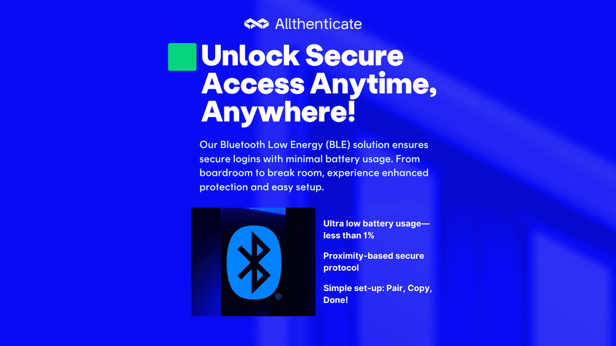 Embark on the next level of security innovation! 🚀🛡️ Our Bluetooth Low Energy (BLE) solution transforms your smartphone into a digital fortress, offering unbeatable protection and peace of mind. 

Dive into innovation at allthenticate.com #BluetoothSecurity  #SecureAccess
