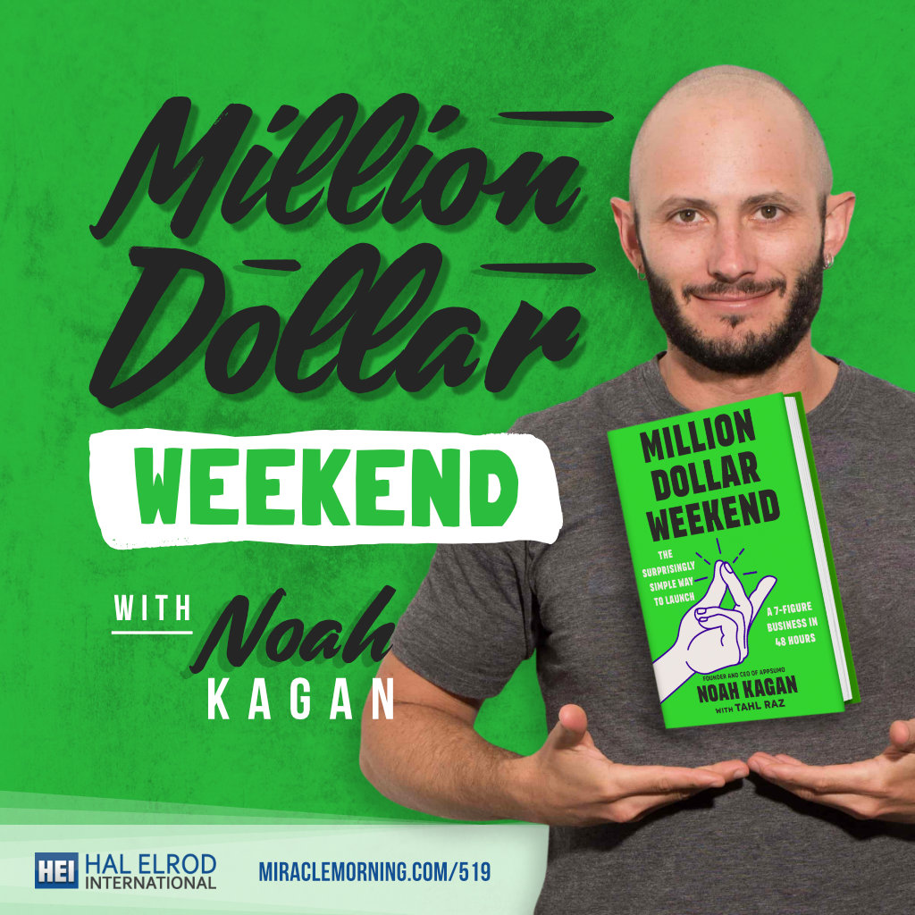 Discover how to start a million-dollar business in a weekend with Noah Kagan, the founder of AppSumo. Overcome fears and learn to test drive your dream in 48 hours. This podcast episode could change everything for you: miraclemorning.com/519.