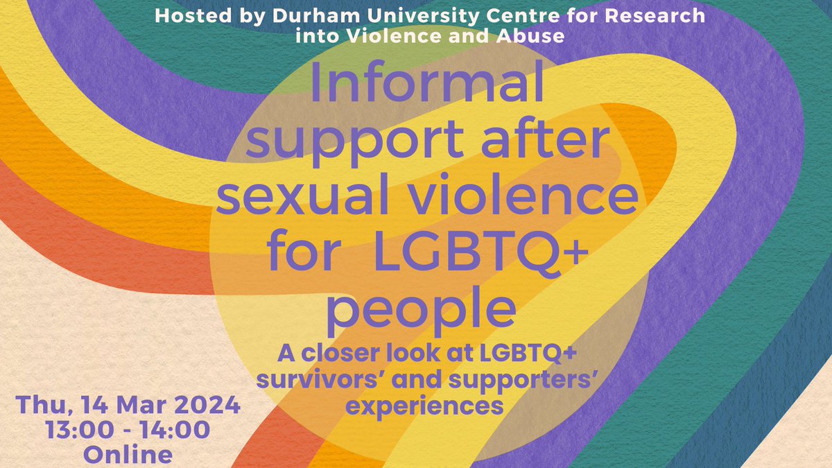 Looking forward to exploring the informal support experiences of LGBTQ+ survivors and supporters at this <a href="/CRiVADurham/">CRiVA</a> event on 14th March. Register at bit.ly/49dgJXC