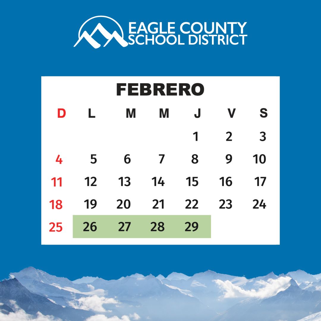 eagle-county-school-district-on-x-february-starts-tomorrow-which-means-february-break-is-just-around-the-corner-el-mes-de-febrero-comienza-ma-ana-lo-que-significa-que-las-vacaciones-de-febrero