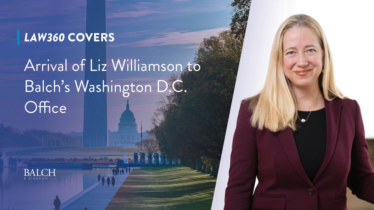 BalchBingham's tweet photo. Our newest Washington, DC partner, Liz Williamson, was featured in @Law360's Pulse! She brings #TeamBalch more than 25 years of experience representing clients in the environmental, energy & manufacturing sectors. #BalchGrows #EnvironmentalLaw
Read more: https://t.co/XX512i7zqj https://t.co/9VAnwzB9ut