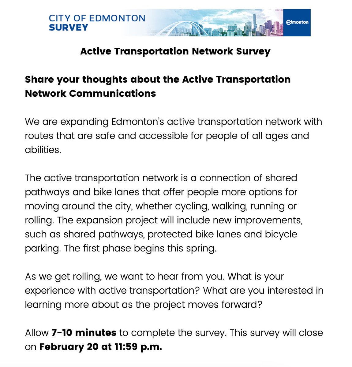 🚨 🤩SURVEY TIME 🤩🚨

Fill out this survey to help the City get the Active Transportation Network improvements rolling and right-size their engagement approach  #yegwalk #yegbike

It takes 7-10 minutes to complete and closes on February 20.

cityofedmonton.qualtrics.com/jfe/form/SV_b2…