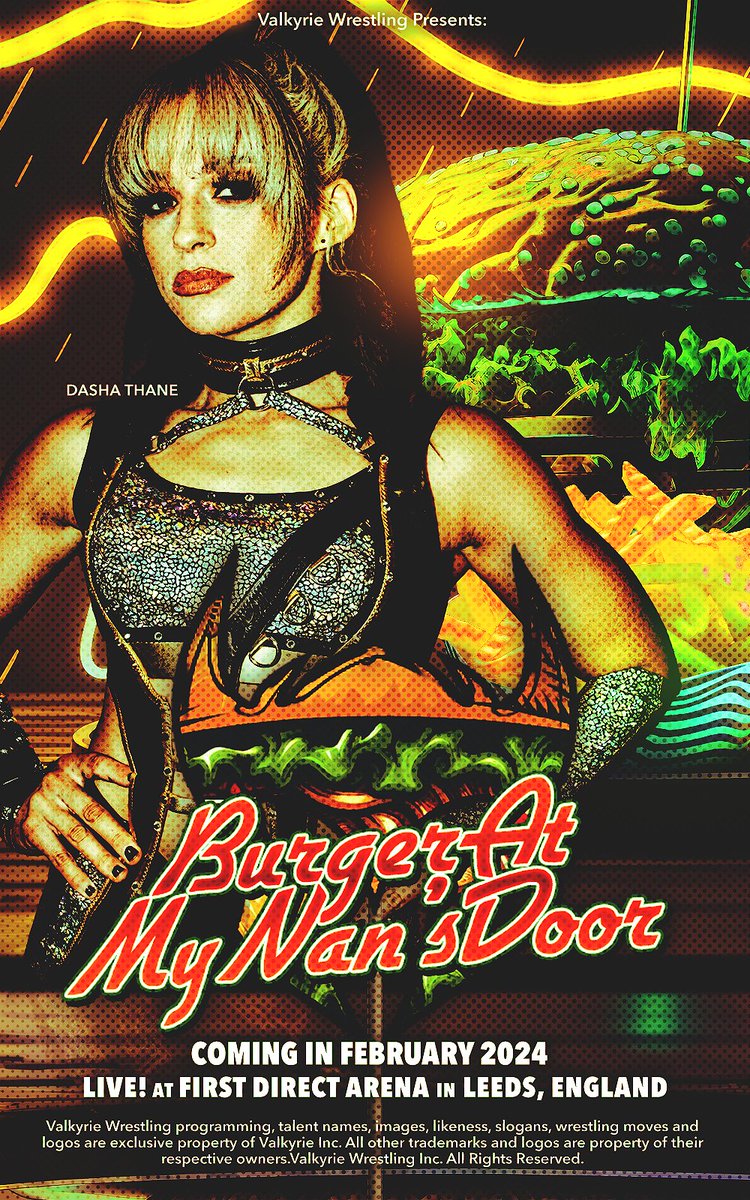 Valkyrie Wrestling's first premium event of the year, Burger at My Nan's Door, has been announced with posters for the upcoming show located below.

Chelsea Wakefield and Dasha Thane are the women featuring on said posters; while the event is scheduled to air in February of 2024.
