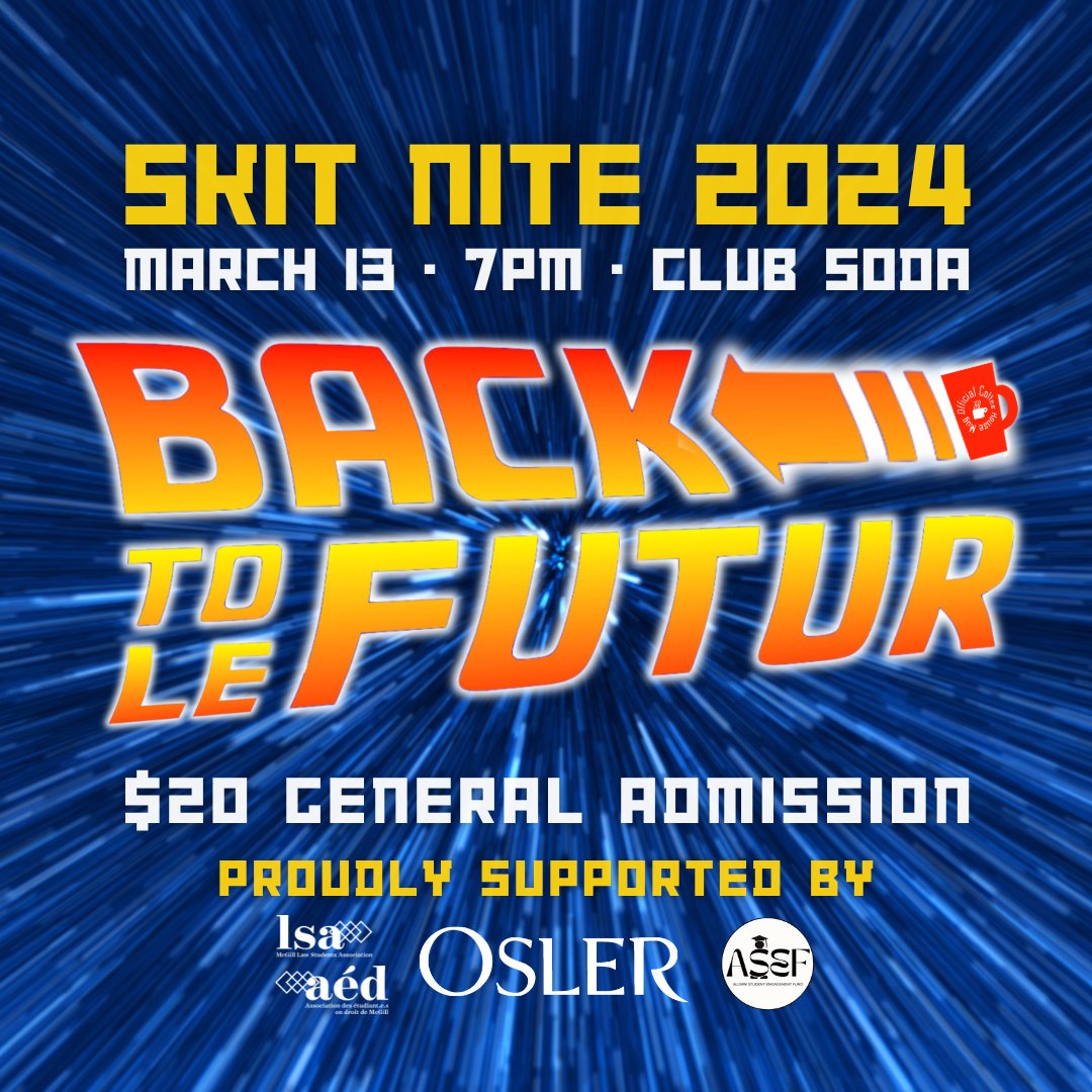 Skit Nite is going Back to le Futur ! ✨🎭 Come herald the return of McGill Law's oldest &amp; most entertaining tradition on March 13 from 7-10 PM. All proceeds go to the Native Women’s Shelter Montreal. 

Achetez vos billets maintenant 🎫 buytickets.at/mcgillfacultyo…