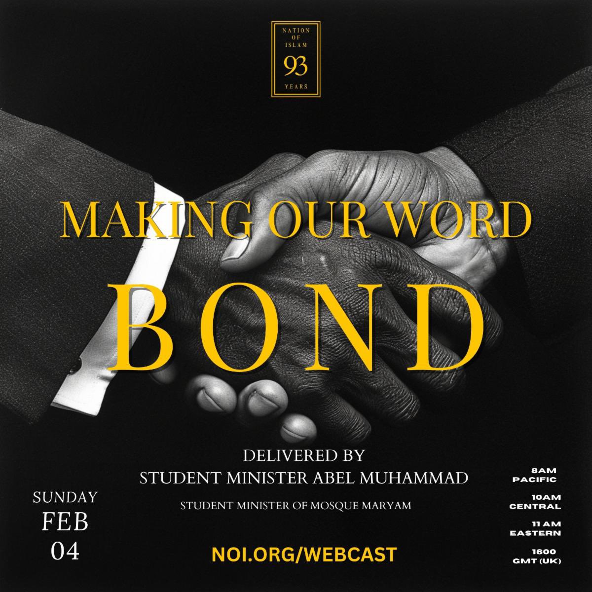 “Making Our Word Bond” delivered by Student Minister Abel Muhammad (<a href="/AbelMuhammad/">Abel Muhammad</a>)

Be our guest this Sunday at <a href="/MosqueMaryam/">Mosque Maryam</a> or watch live at 10am CT webcast.noi.org

#NOISundays #Farrakhan