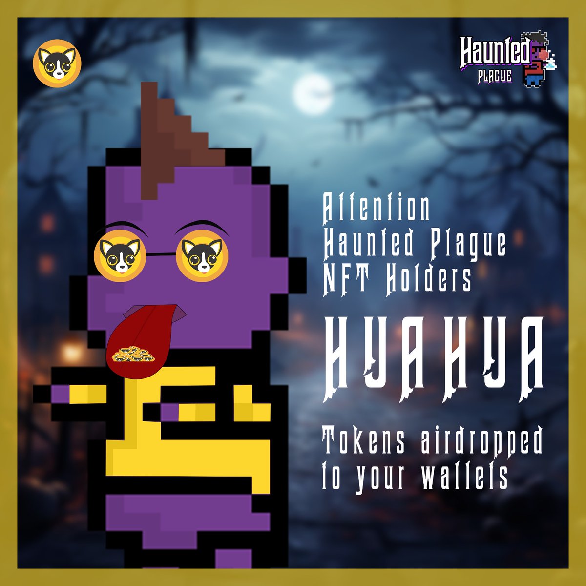 🎉 Incredible News, #HauntedPlague NFT HOLDERS! 

• We've just airdropped $huahua tokens to your wallets! 🌟👻

• Like ♥️, rt and share the joy of this moment! 

 📌 Don't forget to check your $huahua wallet. Your support means the world to us! Thank you for taking part !